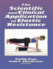 The Scientific and Clinical Application of Elastic Resistance