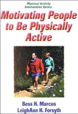 Motivating People to be Physically Active