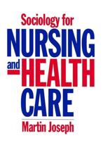 Sociology for Nursing and Health Care