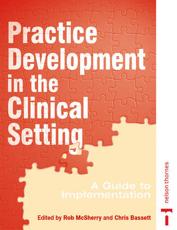 Practice Development in the Clinical Setting