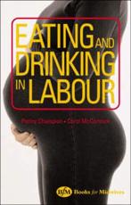 Eating and Drinking in Labour