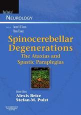 Spinocerebellar Degenerations: The Ataxias and Spastic Paraplegias