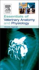 Essentials of Veterinary Anatomy and Physiology