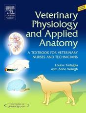 Veterinary Physiology and Applied Anatomy - Revised Reprint: A Textbook for Veterinary Nurses and Technicians