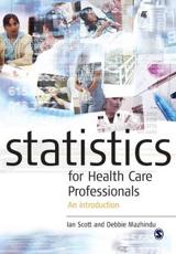 Statistics for Health Care Professionals: An Introduction