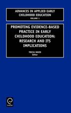 Promoting Evidence-Based Practice in Early Childhood Education: Research and Its Implications
