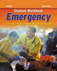 Student Workbook to Accompany Emergency Care and Transportation of the Sick
