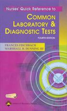 Nurses' Quick Reference to Common Laboratory and Diagnostic Tests