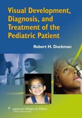 Visual Development, Diagnosis and Treatment of the Pediatric Patient
