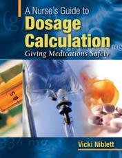 A Nurse's Guide to Dosage Calculation