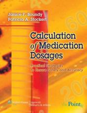 Calculation of Medication Dosages: Practical Strategies to Ensure Safety and Accuracy with CDROM