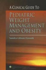 A Clinical Guide to Pediatric Weight Management and Obesity