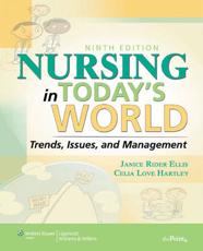 Nursing in Today's World: Trends, Issues, & Management