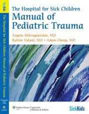 The Hospital for Sick Children Manual of Pediatric Trauma