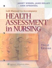 Lab Manual to Accompany Health Assessment in Nursing