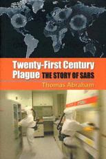Twenty-First Century Plague: The Story of SARS