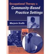 Occupational Therapy in Community-Based Practice Settings