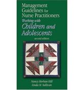 Management Guidelines for Nurse Practitioners Working with Children and