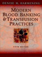 Modern Blood Banking and Transfusion Practices