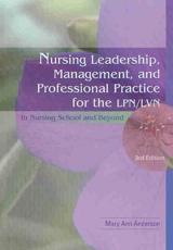 Nursing Leadership, Management and Professional Practice for the LPN/LVN