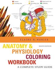 Anatomy & Physiology Coloring Workbook: A Complete Study Guide