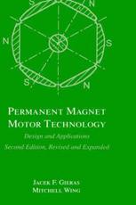 Permanent Magnet Motor Technology: Design and Applications, Second Edition,