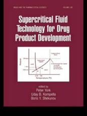 Supercritical Fluid Technology for Drug Product Development (v.138)