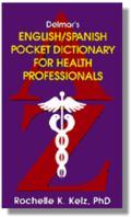 Delmar's English/Spanish Pocket Dictionary for Health Professionals