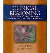 Clinical Reasoning: The Art and Science of Critical and Creative Thinking