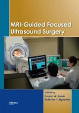 MRI-Guided Focused Ultrasound Surgery