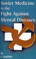 Soviet Medicine in the Fight Against Mental Diseases