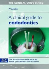 Clinical Guide to Endodontics