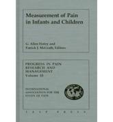 Measurement of pain in infants & children / editors, G. Allen Finley, Patrick J. McGrath.