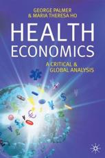 Health Economics: A Critical and Global Analysis