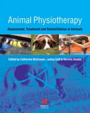 Veterinary Physiotherapy: Assessment, Treatment and Rehabilitation of Animals