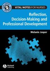 Vital Notes for Nurses: Reflection, Decision-Making and Professional Development