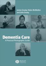 Dementia Care: A Practical Photographic Guide