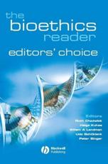 The bioethics reader : editors' choice