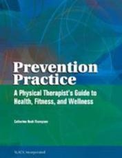 Prevention Practice: A Physical Therapist's Guide to Health, Fitness, and Wellness
