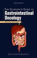 The Clinician's Guide to Gastrointestinal Oncology
