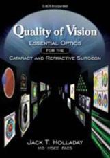 Quality of Vision: Essential Optics for the Cataract and Refractive Surgeon