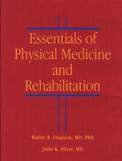 Essentials of Physical Medicine and Rehabilitation