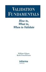 Validation Fundamentals: How To, What To, When to Validate