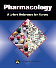 Pharmacology: A 2-In-1 Reference for Nurses