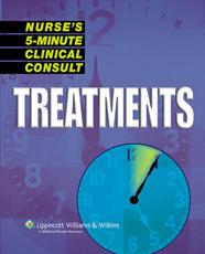 Nurse's 5-Minute Clinical Consult: Treatments