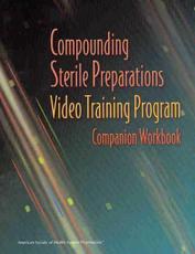 Compounding Sterile Preparations Video Training Program