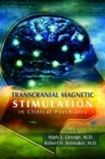Transcranial Magnetic Stimulation in Clinical Psychiatry
