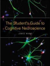 The Student's Guide to Cognitive Neuroscience