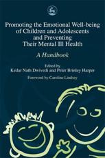 Promoting Emotional Well Being of Children and Adolescents and Preventing