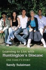 Learning to Live with Huntington's Disease: One Family's Story